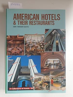 American Hotels & Their Restaurants : (A Collection of Hotels - 30) : Text in Japanisch und Engli...