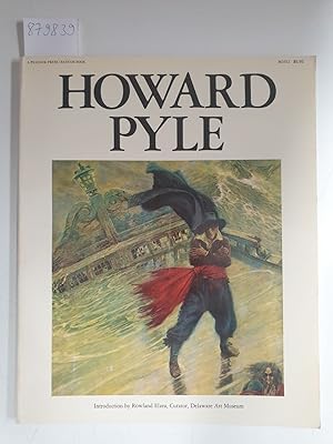 Image du vendeur pour Howard Pyle : Introduction by R. Elzea, Curator Delaware Art Museum : mis en vente par Versand-Antiquariat Konrad von Agris e.K.