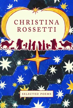 Imagen del vendedor de Christina Rossetti : Selected Poems a la venta por GreatBookPrices
