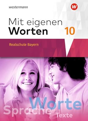Seller image for Mit eigenen Worten 10 - Sprachbuch fr bayerische Realschulen Ausgabe 2016 Schlerband 10 for sale by primatexxt Buchversand
