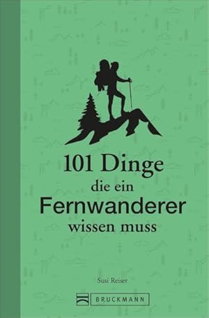 101 Dinge, die ein Fernwanderer wissen muss