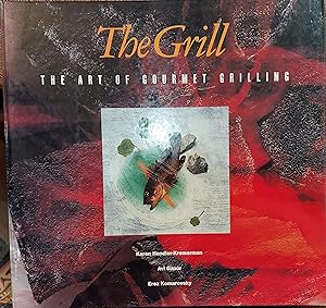 Image du vendeur pour The Grill: The Art of Gourmet Grilling mis en vente par The Book House, Inc.  - St. Louis