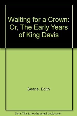 Bild des Verkufers fr Waiting for a Crown: Or, The Early Years of King Davis zum Verkauf von WeBuyBooks