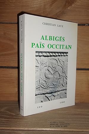 ALBIGES PAIS OCCITAN : Recueil de textes tarnais, 110-1979, Préface de Michel Castel