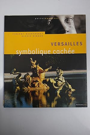 Seller image for Versailles symbolique cache for sale by Librairie du Levant
