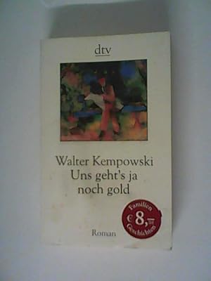 Bild des Verkufers fr Uns geht's ja noch gold: Roman einer Familie zum Verkauf von ANTIQUARIAT FRDEBUCH Inh.Michael Simon
