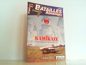 Immagine del venditore per Les Kamikaze - Le sacrifice ultime de l'aviation japonaise. Batailles Aeriennes Hors Seri 002. venduto da Antiquariat Ehbrecht - Preis inkl. MwSt.