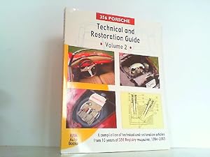 Bild des Verkufers fr 356 Porsche Technical and Restoration Guide Volume 2. A compilation of ten years of technical articles from 356 Registry magazine 1994-2003. zum Verkauf von Antiquariat Ehbrecht - Preis inkl. MwSt.