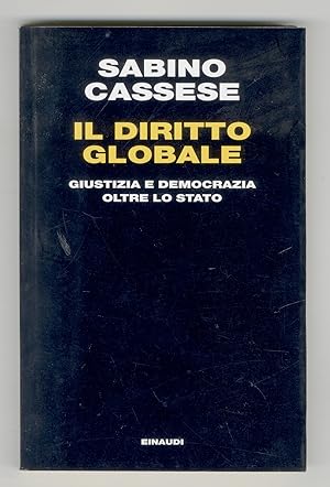 Bild des Verkufers fr Il diritto globale. Giustizia e democrazia oltre lo stato. zum Verkauf von Libreria Oreste Gozzini snc