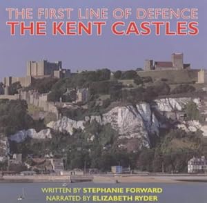 Seller image for The First Line of Defence: The Kent Castles for sale by WeBuyBooks