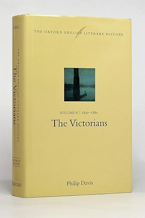 The Victorians (The Oxford English Literary History, Volume 8. 1830-1880)