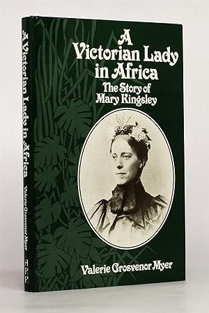 A Victorian Lady in Africa: The Story of Mary Kingsley