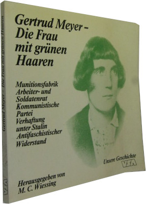 Immagine del venditore per Gertrud Meyer - die Frau mit den grnen Haaren. - Erinnungen von und an G. Meyer. venduto da Rotes Antiquariat
