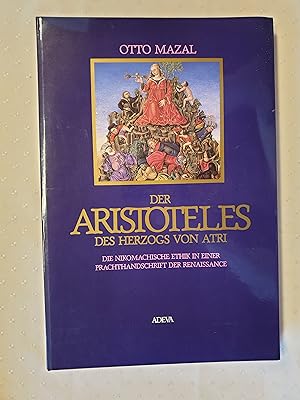 Seller image for Der Aristoteles des Herzogs von Atri Die Nikomachische Ethik in einer Prachthandschrift der Renaissance for sale by avelibro OHG