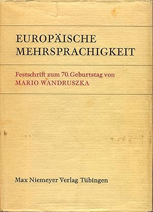 Image du vendeur pour Europische Mehrsprachigkeit Festschrift zum 70. Geburtstag von Mario Wandruszka mis en vente par avelibro OHG