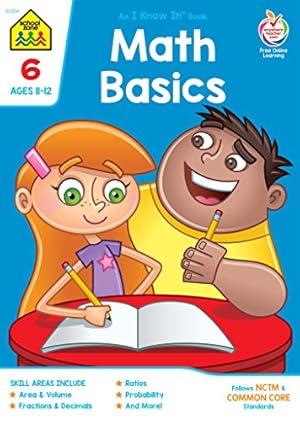 Imagen del vendedor de School Zone - Math Basics 6 Workbook - 64 Pages, Ages 11 to 12, 6th Grade, Powers and Exponents, Order of Operations, Fractions, Estimating, and More (School Zone I Know It!?? Workbook Series) a la venta por Pieuler Store