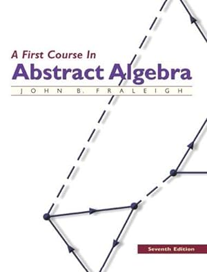 Immagine del venditore per A First Course in Abstract Algebra, 7th Edition venduto da Pieuler Store
