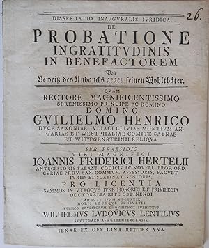 Bild des Verkufers fr Dissertatio Inavgvralis Ivridica De Probatione Ingratitvdinis In Benefactorem Von Bewei des Undancks gegen seinen Wohlthter. zum Verkauf von Auceps-Antiquariat Sebastian Vogler