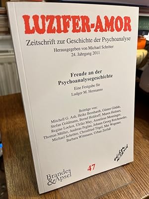 Bild des Verkufers fr Freude an der Psychoanalysegeschichte. Eine Festgabe fr Ludger M. Hermanns. Luzifer-Amor. 24. Jahrgang Heft 47: Zeitschrift zur Geschichte der Psychoanalyse. zum Verkauf von Altstadt-Antiquariat Nowicki-Hecht UG