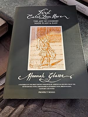 Seller image for First Catch Your Hare.: The Art of Cookery Made Plain and Easy for sale by SGOIS