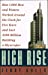 Image du vendeur pour High Rise: How 1,000 Men and Women Worked Around the Clock for Five Years and Lost $200 Million Building a Skyscraper mis en vente par Pieuler Store