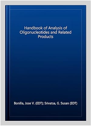 Seller image for Handbook of Analysis of Oligonucleotides and Related Products for sale by GreatBookPrices