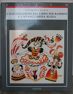 Seller image for L'ILLUSTRAZIONE DEL LIBRO PER BAMBINI E L'AVANGUARDIA RUSSA. for sale by Roger Middleton P.B.F.A.