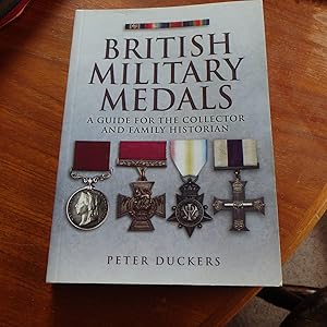 British Military Medals: A Guide for the Collector and Family Historian