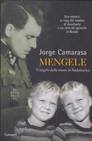 Imagen del vendedor de Mengele: l'angelo della morte in Sudamerica a la venta por Libreria Studio Bosazzi