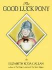 Seller image for The Good Luck Pony (Magic Charm Book) for sale by Pieuler Store