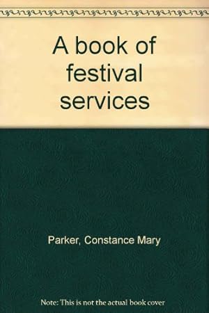 Imagen del vendedor de A book of festival services a la venta por WeBuyBooks