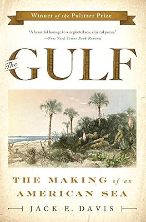 Seller image for The Gulf: The Making of An American Sea for sale by Pieuler Store