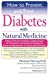 Imagen del vendedor de How to Prevent and Treat Diabetes with Natural Medicine a la venta por Pieuler Store