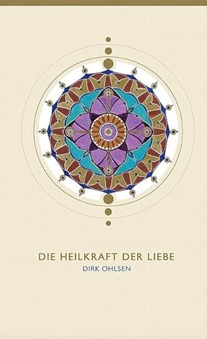 Bild des Verkufers fr Die Heilkraft der Liebe zum Verkauf von Rheinberg-Buch Andreas Meier eK