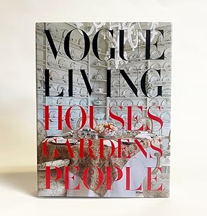 Imagen del vendedor de Vogue Living: Houses, Gardens, People: Houses, Gardens, People a la venta por Exquisite Corpse Booksellers