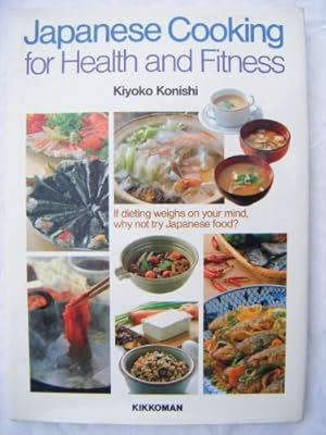 Image du vendeur pour Japanese Cooking for Health and Fitness mis en vente par Pieuler Store