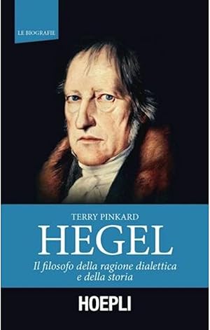 Imagen del vendedor de Hegel. Il filosofo della ragione dialettica e della storia a la venta por Libreria Menab