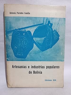 Seller image for Artesanas e Industrias Populares de Bolivia for sale by Libros de Ultramar Alicante
