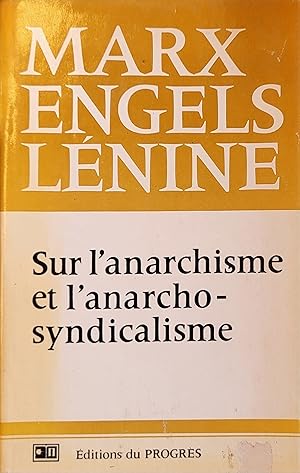 Sur l'anarchisme et l'anarcho-syndicalisme