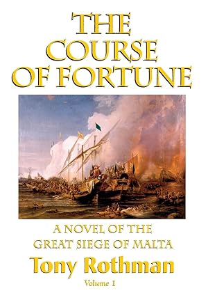 Bild des Verkufers fr The Course of Fortune-A Novel of the Great Siege of Malta Vol. 1 zum Verkauf von moluna