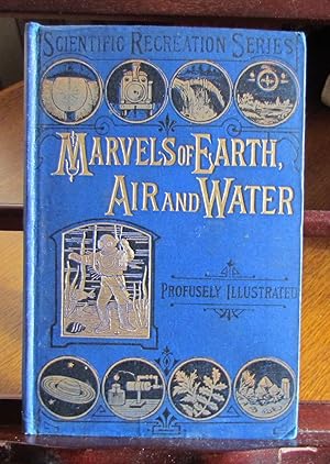 Marvels of Earth, Air and Water