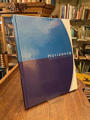 Image du vendeur pour Gerhard Langenfeld : Horizonte. (Publikation zur Ausstellung Forum Kunst Rottweil, 19. Mrz bis 8. Mai 2011; Stdtisches Kunstmuseum Singen, Mai/Juni 2012; Dizesanmuseum Limburg, 4. September bis 15. November 2012). mis en vente par Antiquariat an der Stiftskirche