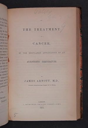 Bild des Verkufers fr On the Treatment of Cancer, by the Regulated Application of an Anaesthetic Temperature. zum Verkauf von Forest Books, ABA-ILAB