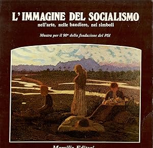 Limmagine del socialismo. Nellarte, nelle bandiere, nei simboli