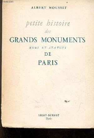 Imagen del vendedor de Petite histoire des grands monuments rues et statues de Paris. a la venta por Le-Livre