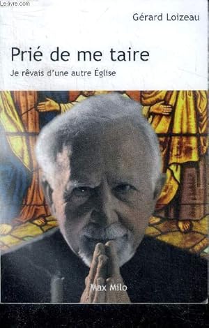 Bild des Verkufers fr Pri de me taire - Je rvais d'une autre eglise zum Verkauf von Le-Livre