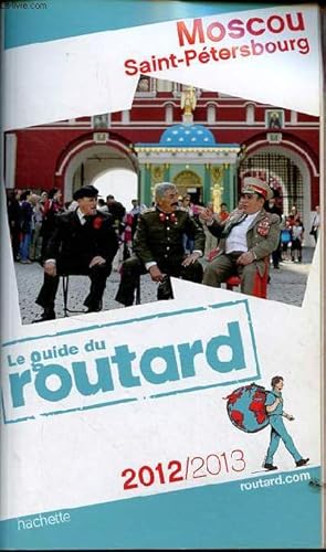 Imagen del vendedor de Le guide du routard - Moscou Saint-Ptersbourg 2012/2013. a la venta por Le-Livre