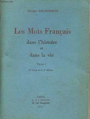 Seller image for Les Mots Franais dans l'histoire et dans la vie Tome 1 for sale by Le-Livre