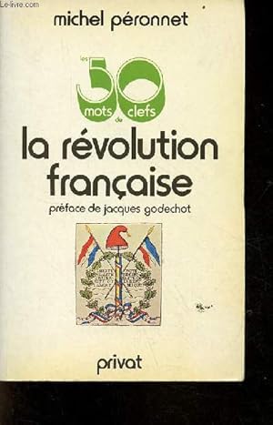 Image du vendeur pour Les 50 mots clefs de la rvolution franaise - Collection les 50 mots clefs. mis en vente par Le-Livre