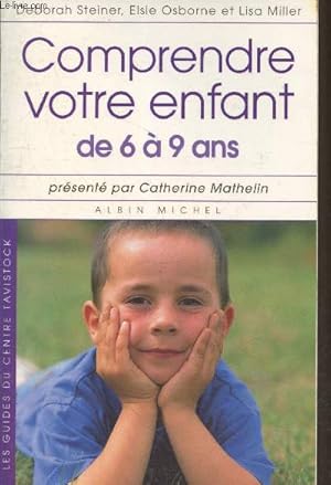 Immagine del venditore per Comprendre votre enfant de 6  9 ans (Collection "Les Guides du Centre Tavistock") venduto da Le-Livre